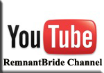 Remnant Bride Channel on YouTube
